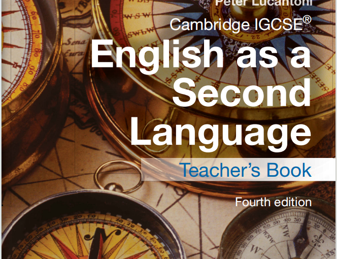 IGCSE英语第二语言教材下载《Cambridge IGCSE English as a Second Language Teacher's Book Fourth Edition》