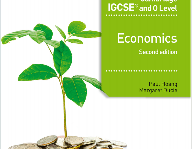 IGCSE经济学教材下载《Cambridge IGCSE and O Level Economics (Paul Hoang, Margaret Ducie)》