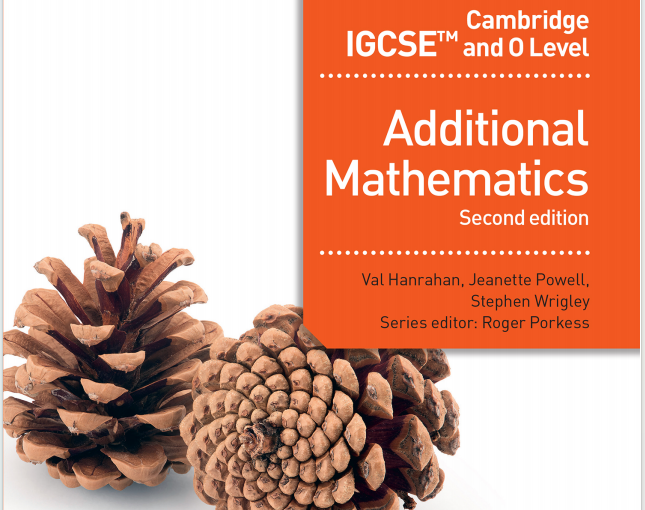 IGCSE附加数学教材下载《Cambridge IGCSE and O Level Additional Mathematics Second Edition (Val Hanrahan, Jeanette Powell, Stephen Wrigley)》